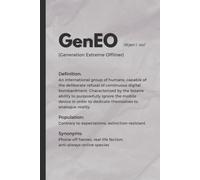 The Lovewhisper Journals - Generation Dictionary - GenEO: Notebook with funny quotes, Generation Extreme Offliner, 120 pages, dotted, statement, hilarious gift, grey