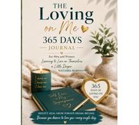 The Loving on Me 365 Days Journal: For Men and Women Learning to Love Themselves a Little Deeper