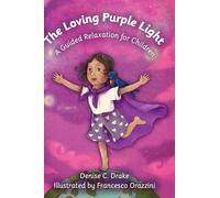 The Loving Purple Light: A Guided Relaxation for Children
