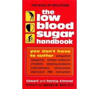 The Low Blood Sugar Handbook: You Don't Have to Suffer