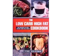 The Low Carb High Fat Cookbook By Sten Sture Skaldeman