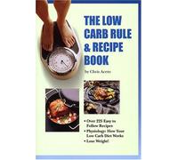 The Low Carb Rule & Recipe Book, Second Edition by Aceto, Chris (2004) Paperback