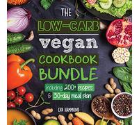 The Low Carb Vegan Cookbook Bundle: Including 30-Day Ketogenic Meal Plan (200+ Recipes: Breads, Fat Bombs & Cheeses) (Ketogenic Vegan Diet)