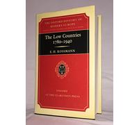 The Low Countries 1780-1940 (Oxford History of Modern Europe)