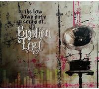 The Low Down Dirty Sound of Broken Toy
