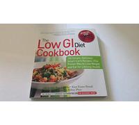 The Low GI Diet Cookbook: 100 Simple, Delicious Smart-Carb Recipes (New Glucose Revolution)