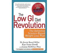 The Low GI Revolution Diet: The Definitive Science-Based Weight Loss Plan (New Glucose Revolutions)