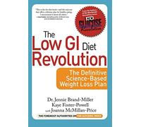 The Low GI Revolution Diet: The Definitive Science-Based Weight Loss Plan (New Glucose Revolutions)