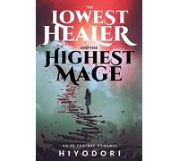 The Lowest Healer and the Highest Mage: An FF Fantasy Romance: 1 (Clem & Wist)