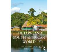 The Lowland South American World