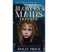 The Lowly Maid's Triumph
