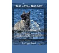 The Loyal Shadow: “A heartfelt guide to understanding, training, and raising German Shepherds with confidence, respect, and love.”