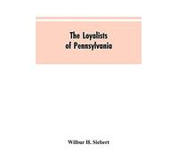 The Loyalists of Pennsylvania