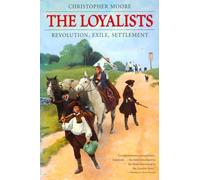 The Loyalists: Revolution, Exile, Settlement