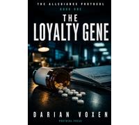 The Loyalty Gene: A Medical Thriller (The Allegiance Protocol)