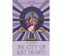 The Lucenta Chronicles (Book One): The City of Lost Hearts (Part One): 1