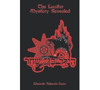 The Lucifer Mystery Revealed