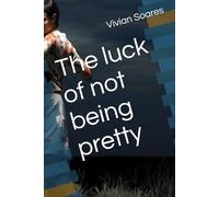 The luck of not being pretty