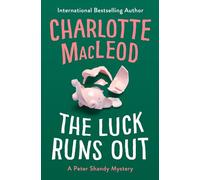 The Luck Runs Out: 2 (The Peter Shandy Mysteries)