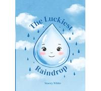 The Luckiest Raindrop