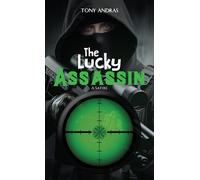The Lucky Assassin: A Satire