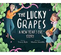 The Lucky Grapes: A New Year's Eve Story