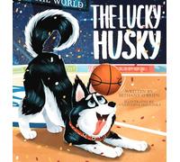 The Lucky Husky: 1 (Jonathan the Husky)