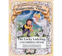 The Lucky Ladybug Colouring Book: The Misadventures of Poggy in Hedgecombe Vkillage
