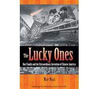 The Lucky Ones: One Family and the Extraordinary Invention of Chinese America (Expanded Paperback Edition)
