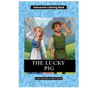The lucky pig - A Coloring Adventure for Kids: 24 pages of fun coloring, story-inspired questions, and creative drawing prompts