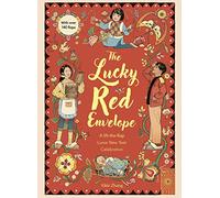 The Lucky Red Envelope: A lift-the-flap Lunar New Year Celebration (Lift-The-Flap Celebrations)