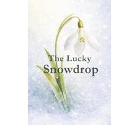The Lucky Snowdrop