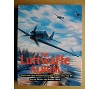 The Luftwaffe Album: Fighters and Bombers of the German Air Force 1933-1945