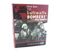 The Luftwaffe Bombers' Battle of Britain: The Inside Story - July-October 1940