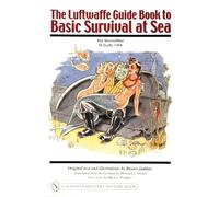 The Luftwaffe Guide Book to Basic Survival at Sea