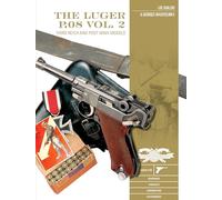The Luger P.08 Vol. 2: Third Reich and Post-WWII Models: 11 (Classic Guns of the World, 11)