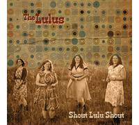 The Lulus - Shout Lulu Shout