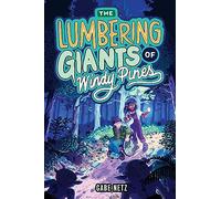 The Lumbering Giants of Windy Pines