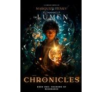 The Lúmen Chronicles: Book One: Shadows of Resonance: 1