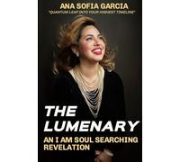 The Lumenary: An I Am Soul Searching Revelation