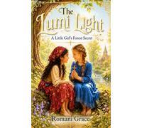 The Lumi Light: A Little Girl's Forest Secret