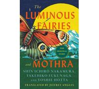 The Luminous Fairies and Mothra