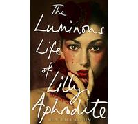The Luminous Life of Lilly Aphrodite