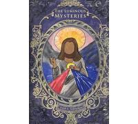 The Luminous Mysteries: 4 (Mysteries of the Rosary for Children)