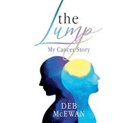 The Lump (My Cancer Story)