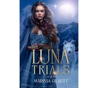 The Luna Trials: 2 (The Moonrise Kingdom)