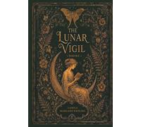 The Lunar Vigil: Poetry