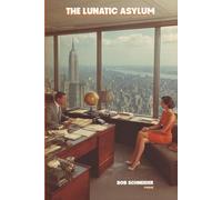 The Lunatic Asylum: poems