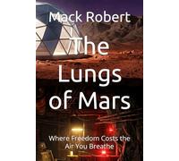 The Lungs of Mars: Where Freedom Costs the Air You Breathe