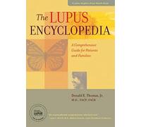 The Lupus Encyclopedia - A Comprehensive Guide for Patients and Families (A Johns Hopkins Press Health Book)